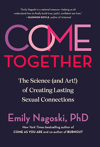 에밀리 나고스키(Emily Nagoski), 『컴 투게더(Come Together)』